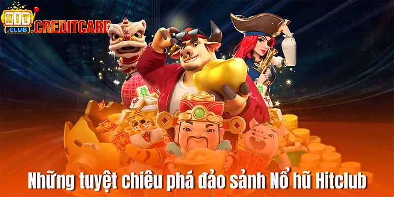 Phá đảo sảnh Nổ hũ Hitclub với những tuyệt chiêu có 102